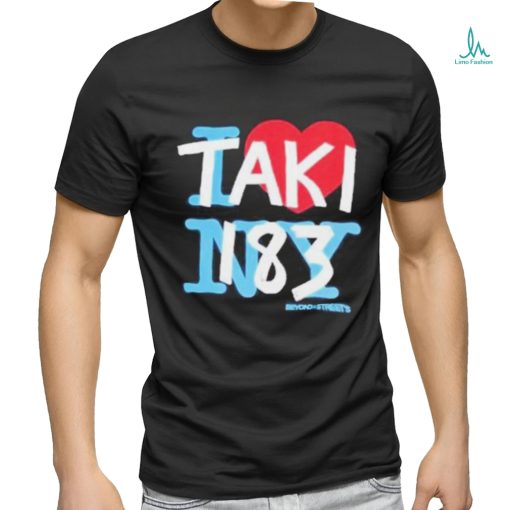 Beyond The Streets Taki ” I Heart Taki 183 Ny” Shirt