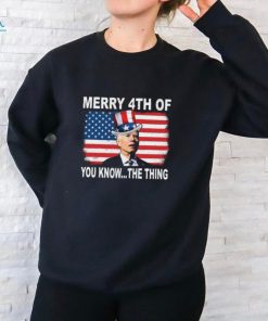 Biden Merry 4th Of You Know The Thing Shirt
