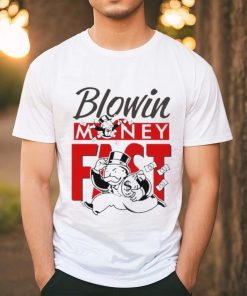Blowin Money Fast Shirt