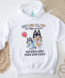 Bluey Magic Claw Has No Children His Days Are Free shirt, hoodie, sweater, long sleeve and tank top Bluey Magic Claw Has No Children His Days Are Free shirt
