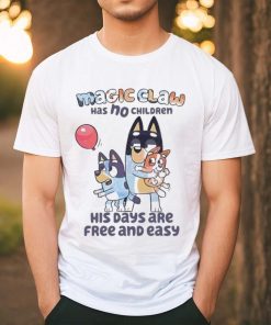 Bluey Magic Claw Has No Children His Days Are Free shirt, hoodie, sweater, long sleeve and tank top Bluey Magic Claw Has No Children His Days Are Free shirt