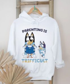 Bluey Parenting Is Trifficult Bandit Heeler shirt