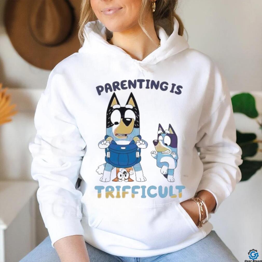 Bluey Parenting Is Trifficult Bandit Heeler shirt Bluey Parenting Is Trifficult Bandit Heeler shirt