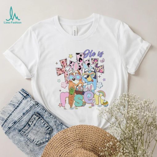 Bluey characters He is Risen Easter day shirt
