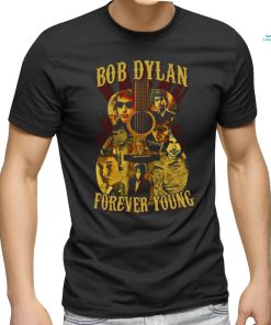 Bob Dylan Forever Young Shirt
