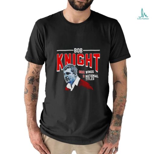 Bob Knight 902 Wings 3 National Titles shirt