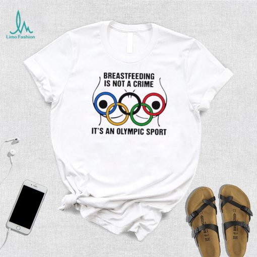 Breastfeeding is not a crime it’s an olympic sport shirt