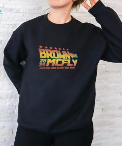 Brown Mcfly 2024 where we’re going we don’t need roads shirt