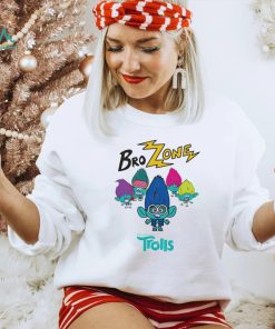 Brozone trolls band together shirt
