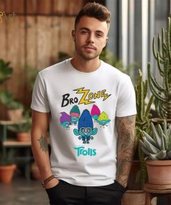 Brozone trolls band together shirt