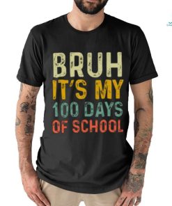 Bruh Its My 100 Days Of School 100th Day Of School Boys T shirt