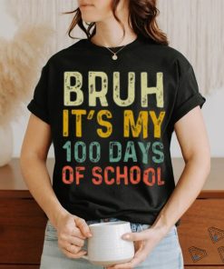 Bruh Its My 100 Days Of School 100th Day Of School Boys T shirt