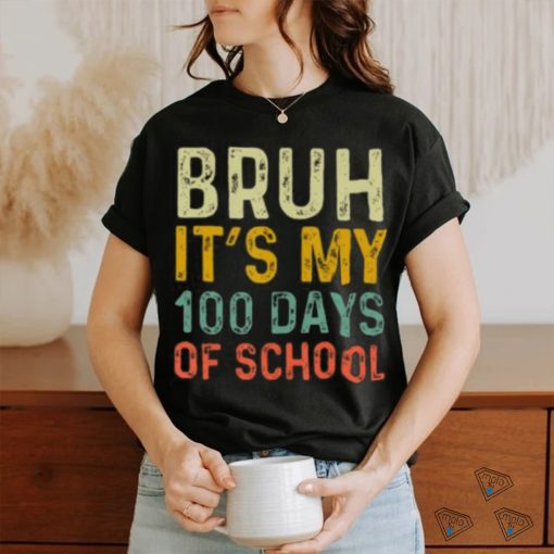 Bruh Its My 100 Days Of School 100th Day Of School Boys T shirt