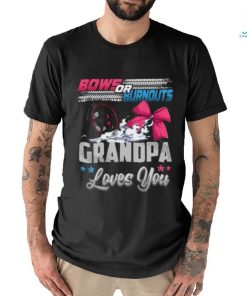 Burnouts Or Bows Gender Reveal Party Announcement Grandpa T shirt