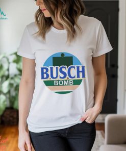 Busch Bomb shirt, hoodie, sweater, long sleeve and tank top Busch Bomb shirt