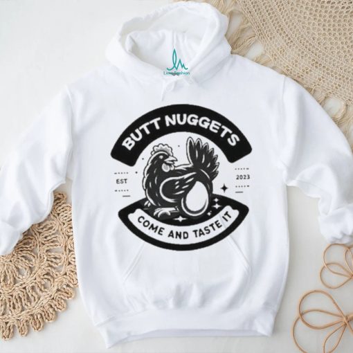 Butt Nuggets Come And Taste It Est 2023 Shirt