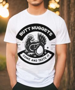 Butt Nuggets Come And Taste It Est 2023 Shirt