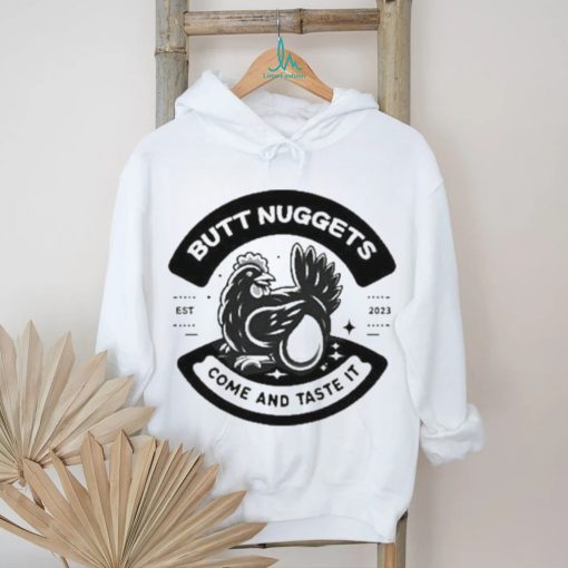 Butt Nuggets Come And Taste It Est 2023 Shirt