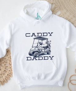 Caddy Daddy shirt