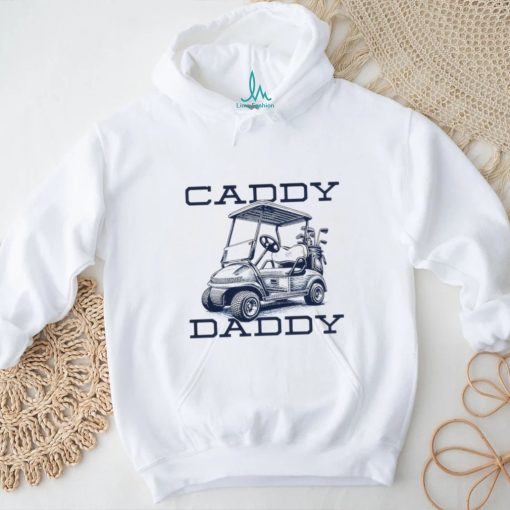Caddy Daddy shirt