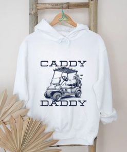 Caddy Daddy shirt