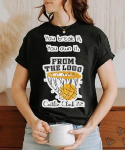 Caitlin Clark 22 You Break It You Own It From The Logo basketball shirt