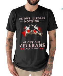 Canada We Owe Illegals Nothing We Owe Our Veterans Everything Shirt