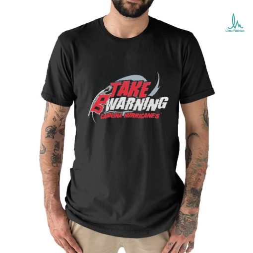 Carolina Hurricanes Take Warning 2024 Shirt