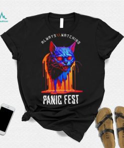 Cat always watching Panic Fest shirt