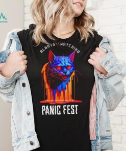 Cat always watching Panic Fest shirt