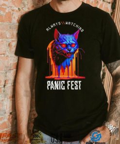 Cat always watching Panic Fest shirt