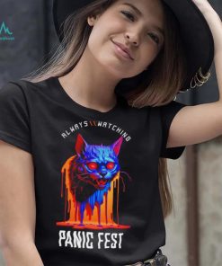 Cat always watching Panic Fest shirt