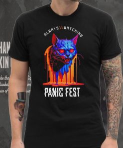 Cat always watching Panic Fest shirt