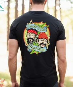 Cheech and Chong smoke now high later shirt
