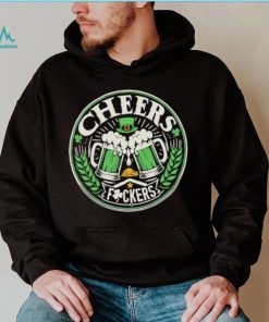 Cheers fuckers St Patrick’s Day shirt, hoodie, sweater, long sleeve and tank top Cheers fuckers St Patrick’s Day shirt