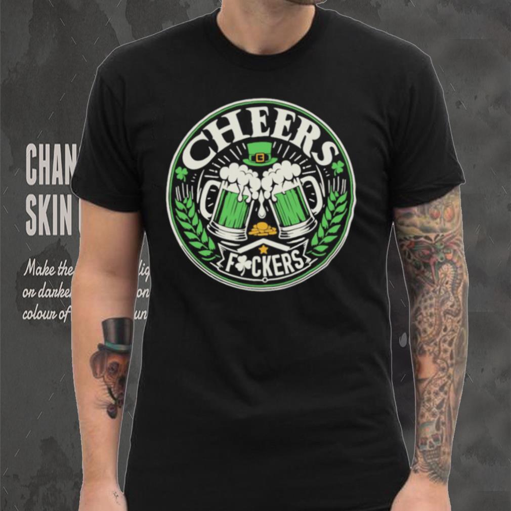 Cheers fuckers St Patrick’s Day shirt Cheers fuckers St Patrick’s Day shirt