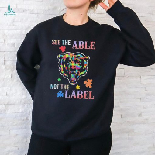 Chicago Bears See The Able Not The Label Shirt