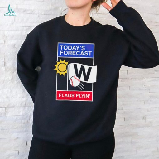 Chicago Cubs Baseball today’s forecast flags flyin’ shirt