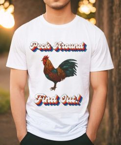Chicken peck around find out shirt