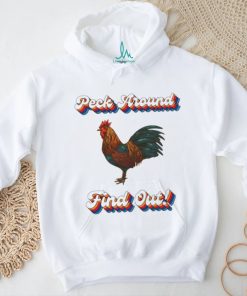 Chicken peck around find out shirt
