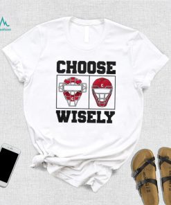 Choose Wisely mask shirt