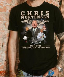 Chris Mortensen Signature 1951 2024 Thank You For The Memories T Shirt