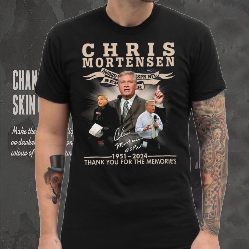 Chris Mortensen Signature 1951 2024 Thank You For The Memories T Shirt Chris Mortensen Signature 1951 2024 Thank You For The Memories T Shirt