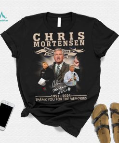 Chris Mortensen Signature 1951 2024 Thank You For The Memories T Shirt