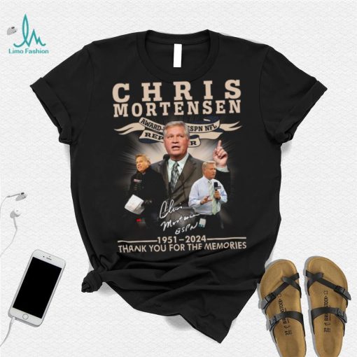 Chris Mortensen Signature 1951 2024 Thank You For The Memories T Shirt