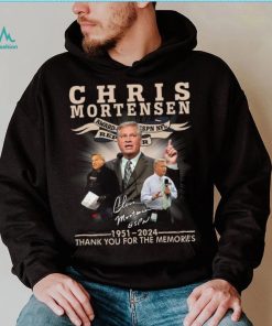 Chris Mortensen Signature 1951 2024 Thank You For The Memories T Shirt