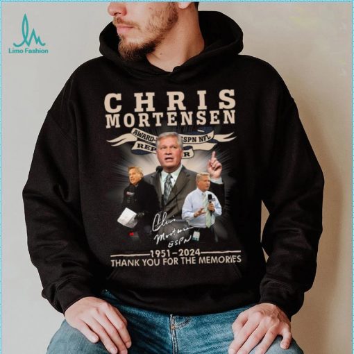 Chris Mortensen Signature 1951 2024 Thank You For The Memories T Shirt