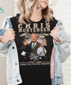 Chris Mortensen Signature 1951 2024 Thank You For The Memories T Shirt