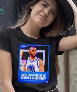 Chris Paul I can’t even process not winning a Championship poster shirt