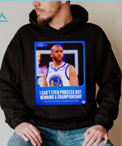 Chris Paul I can’t even process not winning a Championship poster shirt